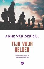 Tijd voor helden 9789059992320 Anne van der Bijl, Verzenden, Zo goed als nieuw, Anne van der Bijl