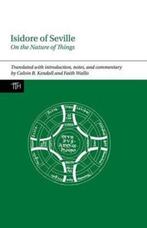 Isidore of Seville, On the Nature of Things 9781781382943, Verzenden, Zo goed als nieuw, Calvin B. Kendall