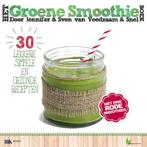 Het groene smoothieboek / Voedzaam & snel 9789021557809, Boeken, Verzenden, Gelezen, Jennifer & Sven