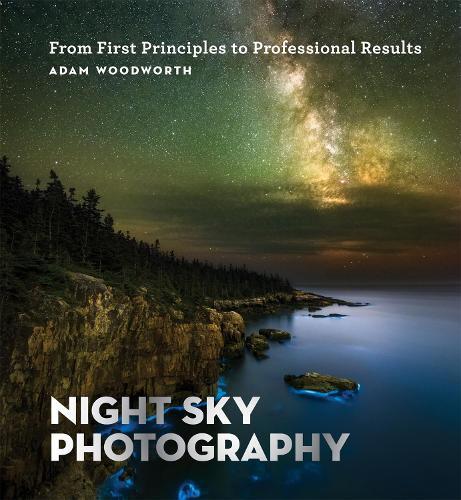 Night Sky Photography: From First Principles to Professional, Boeken, Studieboeken en Cursussen, Verzenden