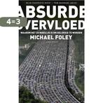 Absurde overvloed 9789020412420 Michael Foley, Verzenden, Gelezen, Michael Foley