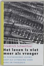 Het leven is niet meer als vroeger 9789043512381, Boeken, Verzenden, Gelezen, F. Schweitzer