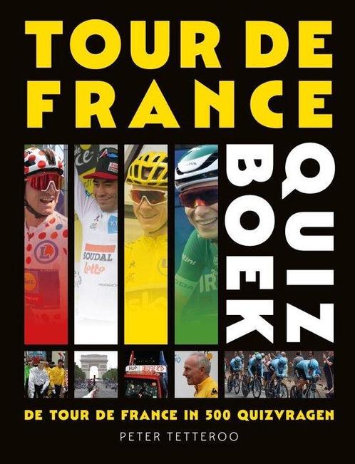 9789493300927 Tour de France quizboek Peter Tetteroo, Boeken, Studieboeken en Cursussen, Nieuw, Verzenden