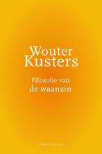Wouter Kusters - Filosofie van de waanzin, Verzenden, Nieuw
