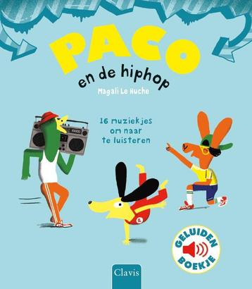 Paco en de hiphop / Paco 9789044838480 Magali Le Huche beschikbaar voor biedingen