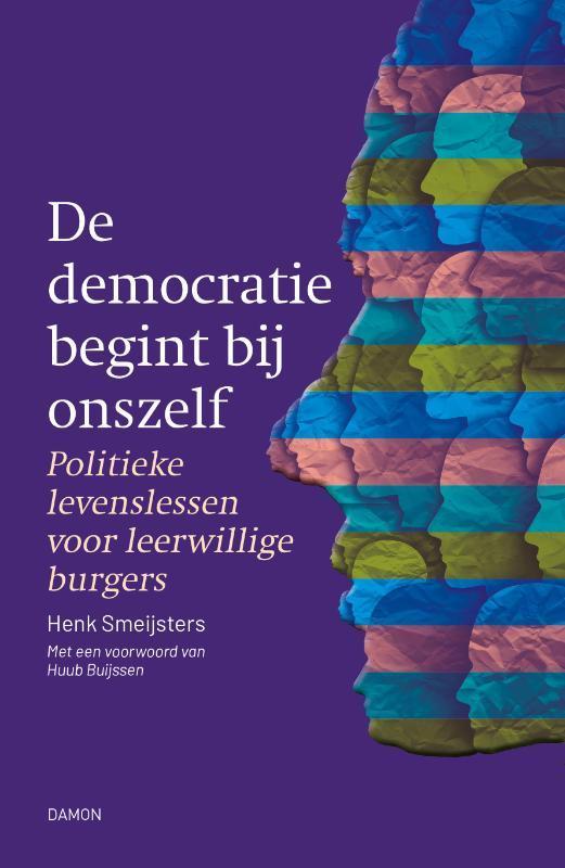 De Democratie Begint Bij Onszelf | Henk Smeijsters, Boeken, Overige Boeken, Nieuw, Ophalen of Verzenden