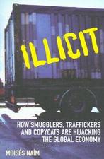Illicit: how smugglers, traffickers, and copycats are, Gelezen, Moises Naim, Verzenden