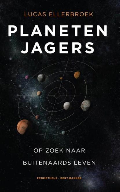 Planetenjagers | 9789035141407 | Lucas Ellerbroek, Boeken, Literatuur, Zo goed als nieuw