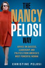 The Nancy Pelosi Way 9781510755840 Christine Pelosi, Verzenden, Gelezen, Christine Pelosi