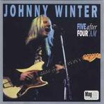 cd - Johnny Winter - Five After Four AM, Verzenden, Zo goed als nieuw