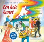Een hele kunst ... 9789047516569 Arend van Dam, Verzenden, Zo goed als nieuw, Arend van Dam