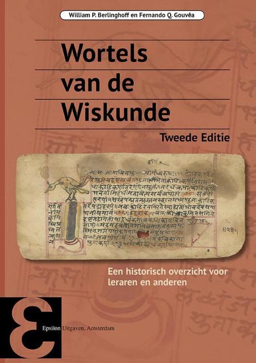 Wortels van de Wiskunde / Epsilon uitgaven / 84, Boeken, Wetenschap, Zo goed als nieuw, Verzenden