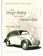 DAS STEYR - BABY UND SEINE VERWANDTEN, PKW AUS STEYR, Boeken, Nieuw, Author