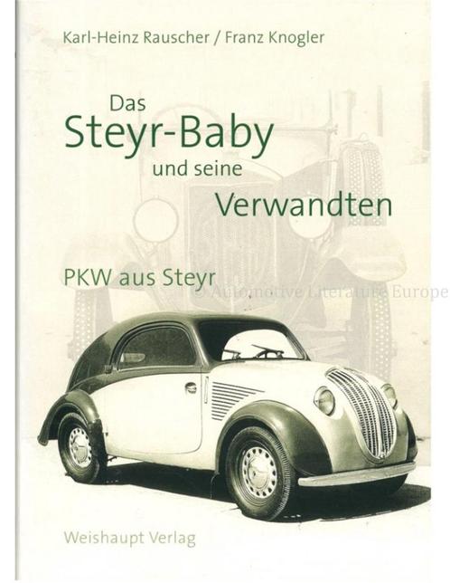 DAS STEYR - BABY UND SEINE VERWANDTEN, PKW AUS STEYR, Boeken, Auto's | Boeken