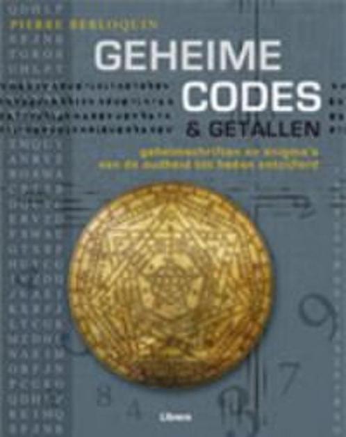 Geheime Codes & Getallen 9789089980786 Pierre Berloquin, Boeken, Wetenschap, Zo goed als nieuw, Verzenden