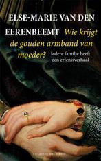Wie krijgt de gouden armband van moeder? 9789035139497, Boeken, Verzenden, Gelezen, Else-Marie van den Eerenbeemt