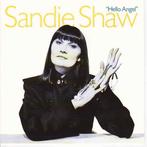 cd - Sandie Shaw - Hello Angel, Zo goed als nieuw, Verzenden