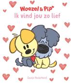 Ik vind jou zo lief / Woezel & Pip 9789079738809, Boeken, Verzenden, Gelezen, Guusje Nederhorst