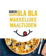 Koken zonder blabla - Makkelijke maaltijden 9789463545457, Boeken, Kookboeken, Verzenden, Zo goed als nieuw