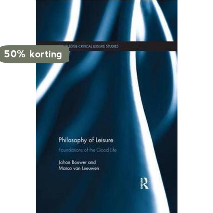 Routledge Critical Leisure Studies- Philosophy of Leisure, Boeken, Taal | Engels, Zo goed als nieuw, Verzenden