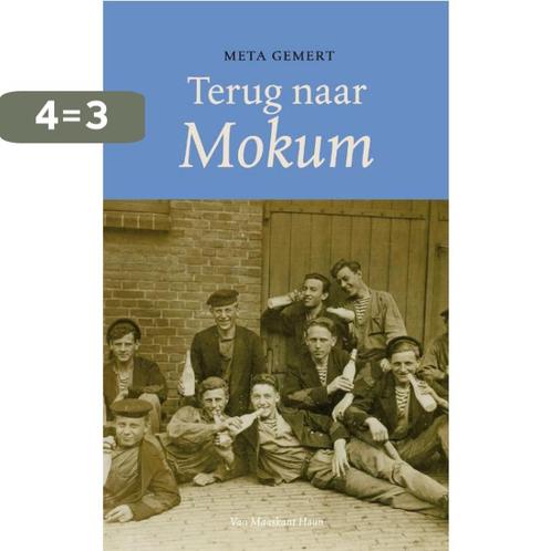 Terug Naar Mokum 9789081786102 Meta Gemert, Boeken, Literatuur, Gelezen, Verzenden