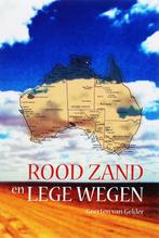 Rood Zand En Lege Wegen 9789051793307 G. van Gelder, Boeken, Verzenden, Gelezen, G. van Gelder