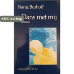 Dans met my 9789050710695 Bushoff, Boeken, Verzenden, Gelezen, Bushoff