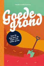 Goede grond 9789464250183 Daniëlle Koudijs, Boeken, Verzenden, Zo goed als nieuw, Daniëlle Koudijs
