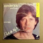 Rob de Nijs – Zonder Jou / Zeven Dagen (1-7-Vinyl-Single), Cd's en Dvd's, Vinyl Singles, Ophalen of Verzenden, Nieuw in verpakking