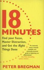 18 minutes: find your focus, master distraction, and get the, Boeken, Gelezen, Peter Bregman, Verzenden