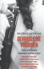 9789461054715 Gevaarlijke vrouwen | Tweedehands, Boeken, Verzenden, Zo goed als nieuw, Beatrice de Graaf