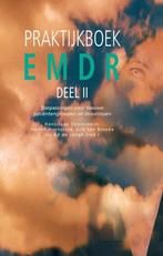 EMDR Deel II praktijkboek | 9789026522796 | Hans-Jaap, Zo goed als nieuw, Hans-Jaap Oppenheim ; Hellen Hornsveld ; Erik ten Broeke ; Ad de Jongh