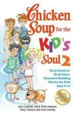 Chicken soup for the kids soul 2: read-aloud or read-alone, Patty Hansen, Jack Canfield, Mark Victor Hansen, Gelezen, Verzenden