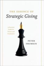 The Essence of Strategic Giving 9780226266275 Peter Frumkin, Verzenden, Gelezen, Peter Frumkin