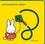 wat beweegt daar, nijntje? 9789056476625 Dick Bruna, Verzenden, Gelezen, Dick Bruna