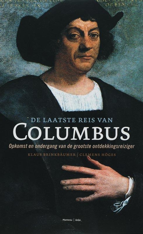 De laatste reis van Columbus 9789022320563 K. Brinkbäumer, Boeken, Overige Boeken, Zo goed als nieuw, Verzenden