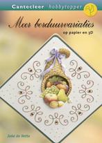 Meer borduurvariaties op papier en 3D / Cantecleer, Boeken, Verzenden, Zo goed als nieuw, J. de Vette
