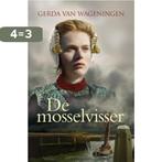 De mosselvisser 9789059775886 Gerda van Wageningen, Verzenden, Gelezen, Gerda van Wageningen