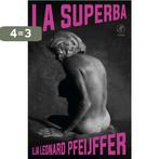 La superba 9789029540711 Ilja Leonard Pfeijffer, Boeken, Verzenden, Gelezen, Ilja Leonard Pfeijffer