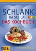 Schlank im Schlaf - Das Kochbuch 9783833807657, Verzenden, Zo goed als nieuw, Helmut Gillessen