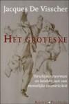 Het groteske 9789086870769 Jacques De Visscher, Verzenden, Gelezen, Jacques De Visscher