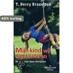 Mijn kind wil niet luisteren / De Brazelton-methode, Verzenden, Gelezen, T.B. Brazelton