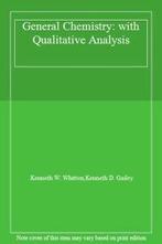 General Chemistry: with Qualitative Analysis By Kenneth W., Kenneth W. Whitten, Kenneth D. Gailey, Raymond E. Davis, Zo goed als nieuw