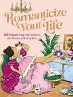 9781400243457 Romanticize Your Life Harper Celebrate, Verzenden, Nieuw, Harper Celebrate