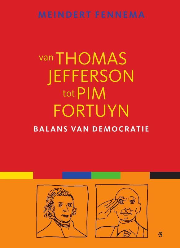 Van Thomas Jefferson Tot Pim Fortuyn 9789055893058, Boeken, Studieboeken en Cursussen, Zo goed als nieuw, Verzenden