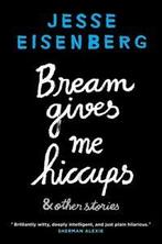 Bream gives me hiccups & other stories by Jesse Eisenberg, Gelezen, Jesse Eisenberg, Verzenden