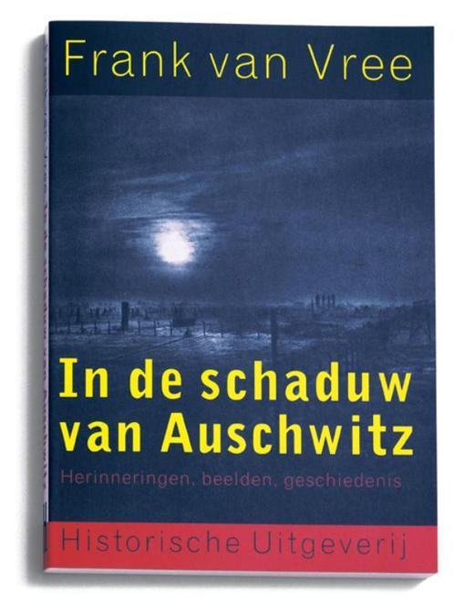 In de schaduw van Auschwitz 9789065544018 F.P.I.M. van Vree, Boeken, Overige Boeken, Gelezen, Verzenden