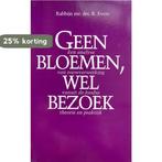 GEEN BLOEMEN WEL BEZOEK 9789024261505 EVERS, Boeken, Verzenden, Gelezen, EVERS