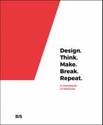 Design. Think. Make. Break. Repeat 9789063694791, Boeken, Zo goed als nieuw