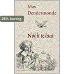 Nooit te laat 9789068016550 M. Dendermonde, Verzenden, Gelezen, M. Dendermonde